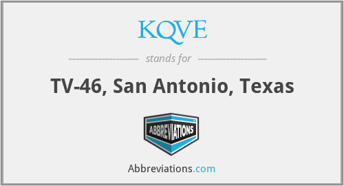 KQVE - TV-46, San Antonio, Texas