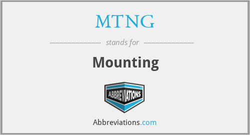 MTNG - Mounting