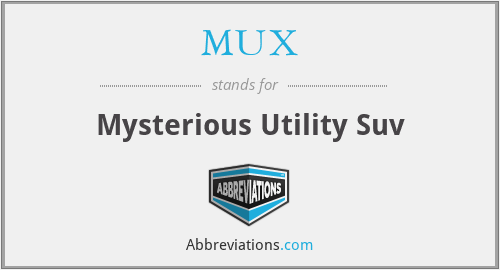 MUX - Mysterious Utility Suv
