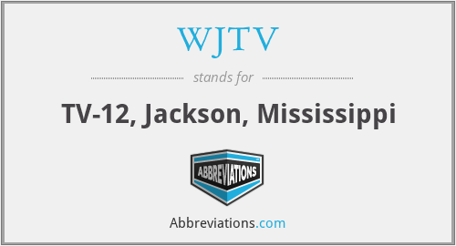 WJTV - TV-12, Jackson, Mississippi