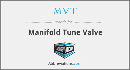 MVT - Manifold Tune Valve