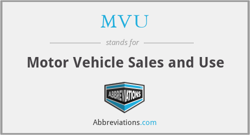 MVU - Motor Vehicle Sales and Use