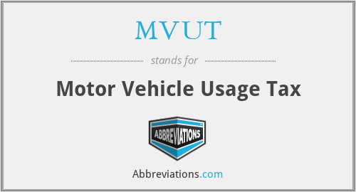 MVUT - Motor Vehicle Usage Tax