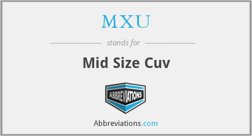 MXU - Mid Size Cuv