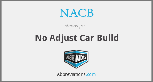 NACB - No Adjust Car Build