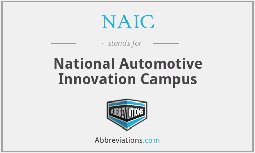 NAIC - National Automotive Innovation Campus