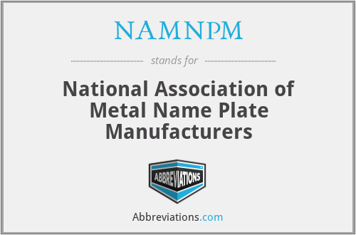 NAMNPM - National Association of Metal Name Plate Manufacturers