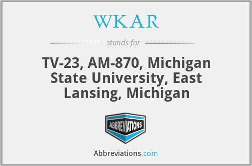 WKAR - TV-23, AM-870, Michigan State University, East Lansing, Michigan