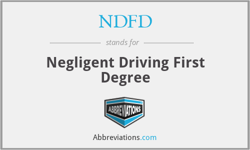 NDFD - Negligent Driving First Degree