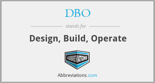 DBO - Design, Build, Operate