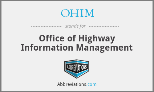 OHIM - Office of Highway Information Management