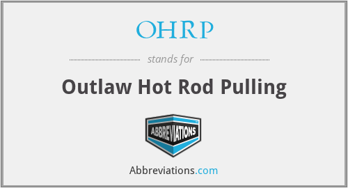 OHRP - Outlaw Hot Rod Pulling