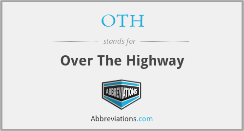 OTH - Over The Highway