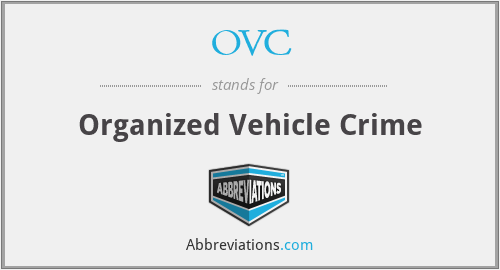 OVC - Organized Vehicle Crime