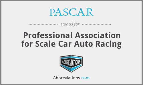 PASCAR - Professional Association for Scale Car Auto Racing