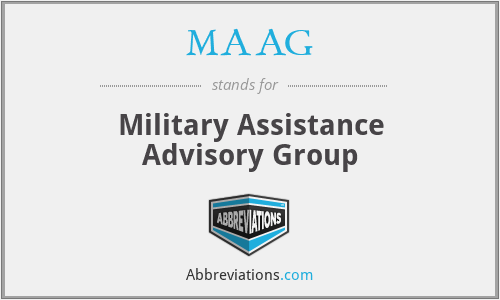MAAG - Military Assistance Advisory Group