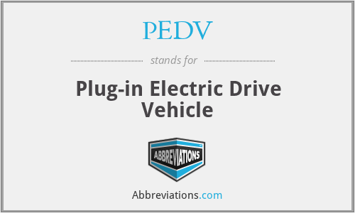 PEDV - Plug-in Electric Drive Vehicle