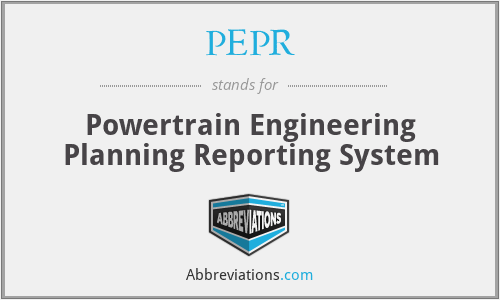 PEPR - Powertrain Engineering Planning Reporting System