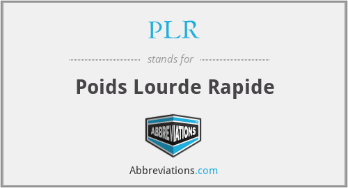PLR - Poids Lourde Rapide