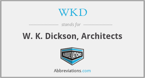 WKD - W. K. Dickson, Architects