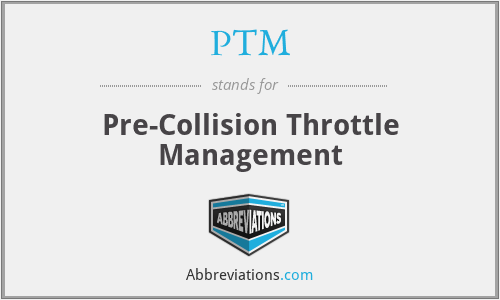 PTM - Pre-Collision Throttle Management