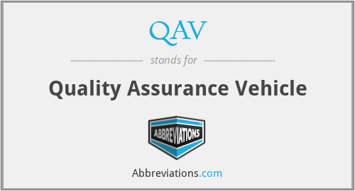 QAV - Quality Assurance Vehicle