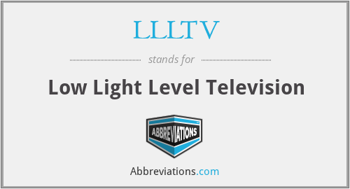 LLLTV - Low Light Level Television