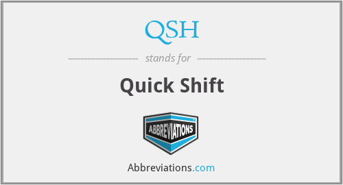 QSH - Quick Shift