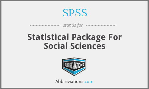 SPSS - Statistical Package For Social Sciences
