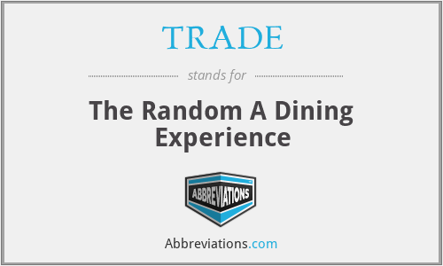 TRADE - The Random A Dining Experience