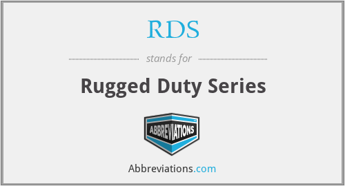 RDS - Rugged Duty Series