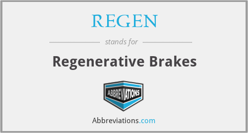 REGEN - Regenerative Brakes