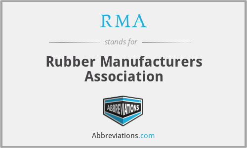 RMA - Rubber Manufacturers Association