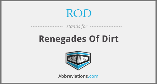 ROD - Renegades Of Dirt