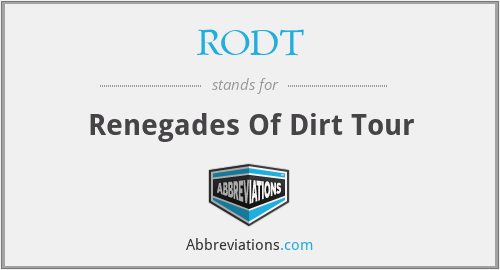 RODT - Renegades Of Dirt Tour