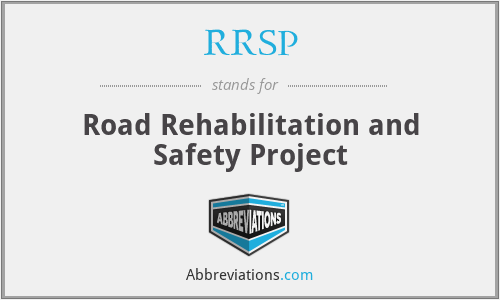 RRSP - Road Rehabilitation and Safety Project