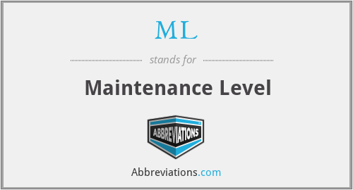 ML - Maintenance Level