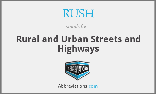 RUSH - Rural and Urban Streets and Highways