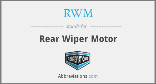 RWM - Rear Wiper Motor