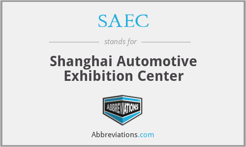 SAEC - Shanghai Automotive Exhibition Center