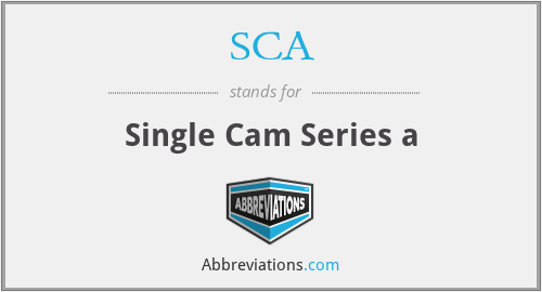 SCA - Single Cam Series a