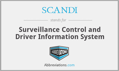 SCANDI - Surveillance Control and Driver Information System