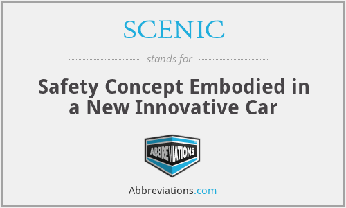 SCENIC - Safety Concept Embodied in a New Innovative Car