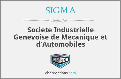 SIGMA - Societe Industrielle Genevoise de Mecanique et d'Automobiles