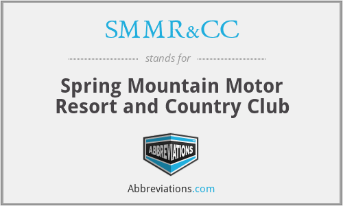 SMMR&CC - Spring Mountain Motor Resort and Country Club