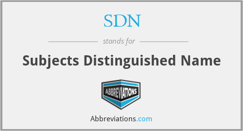 SDN - Subjects Distinguished Name