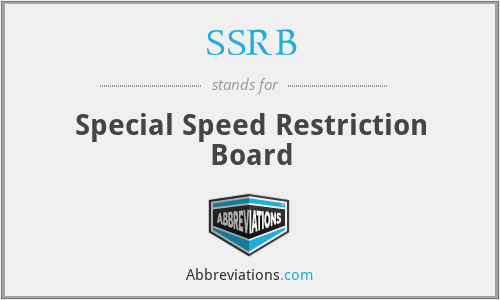 SSRB - Special Speed Restriction Board