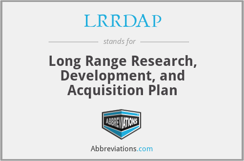 LRRDAP - Long Range Research, Development, and Acquisition Plan