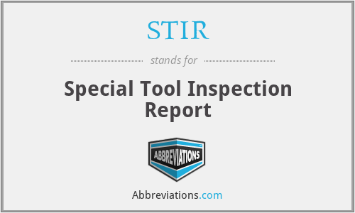 STIR - Special Tool Inspection Report