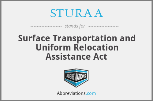 STURAA - Surface Transportation and Uniform Relocation Assistance Act